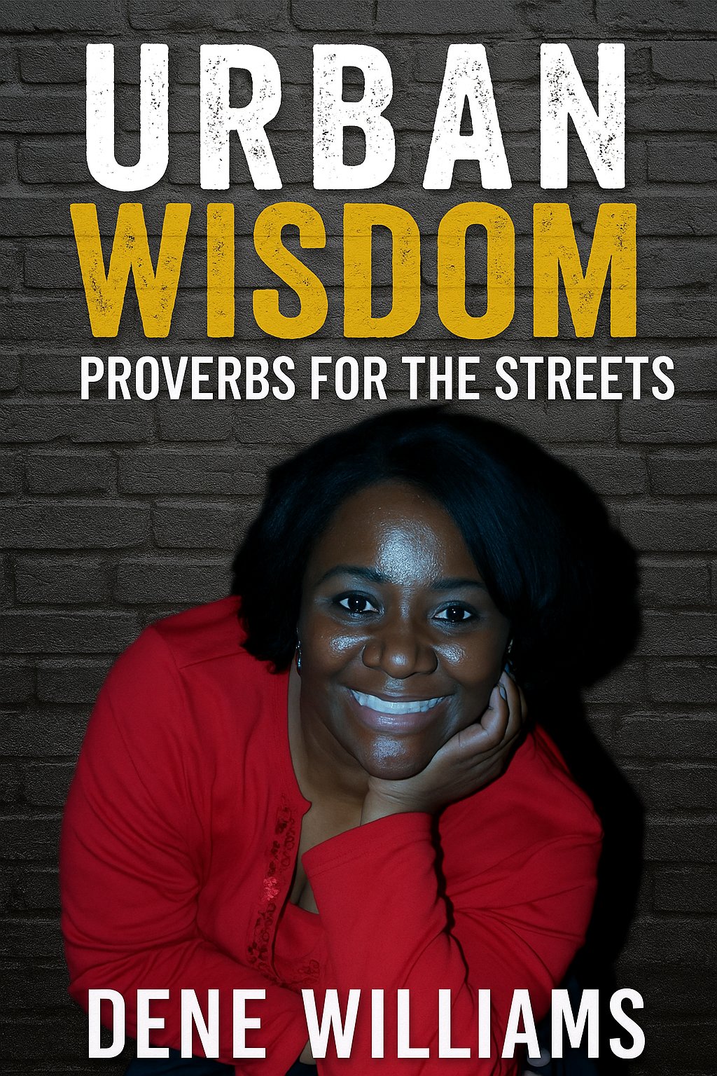 Urban Wisdom Proverbs for the streets